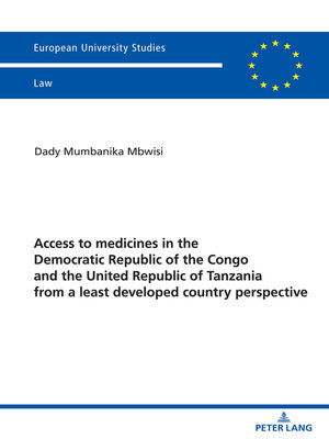 cover image of Access to Medicines in the Democratic Republic of the Congo and the United Republic of Tanzania from a Least Developed Country Perspective